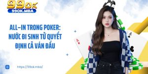 All–In Trong Poker: Nước Đi Sinh Tử Quyết Định Cả Ván Đấu